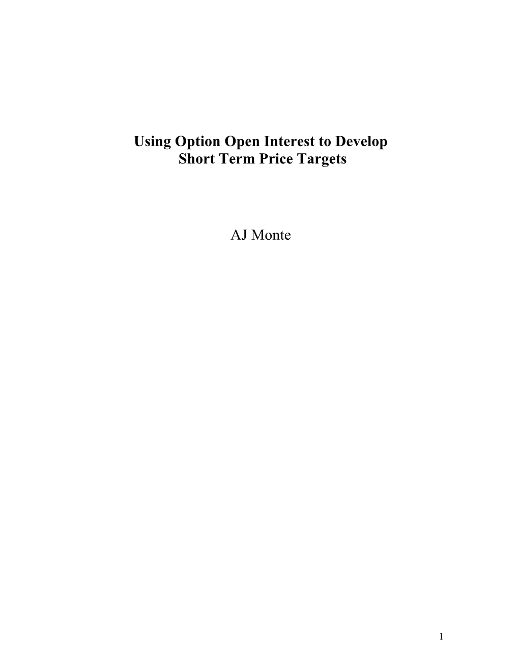 Using Option Open Interest to Develop Short Term Price Targets AJ Monte