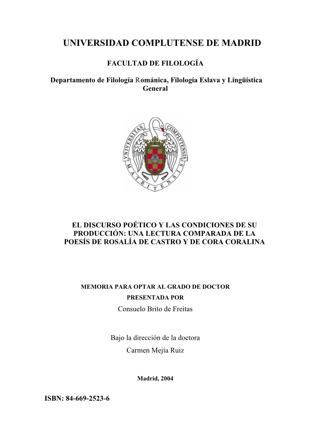 El Discurso Poético Y Las Condiciones De Su Producción: Una Lectura Comparada De La Poesía De Rosalía De Castro Y De Cora Coralina