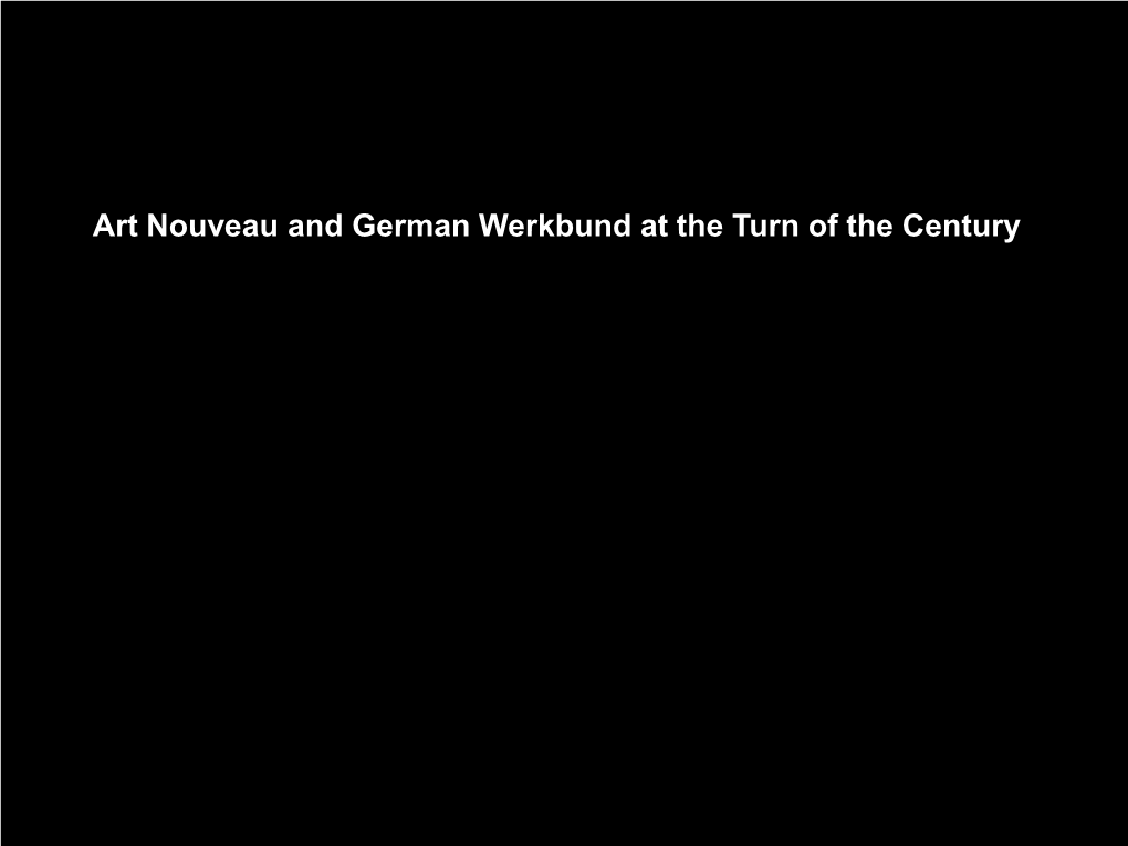 Art Nouveau and German Werkbund at the Turn of the Century