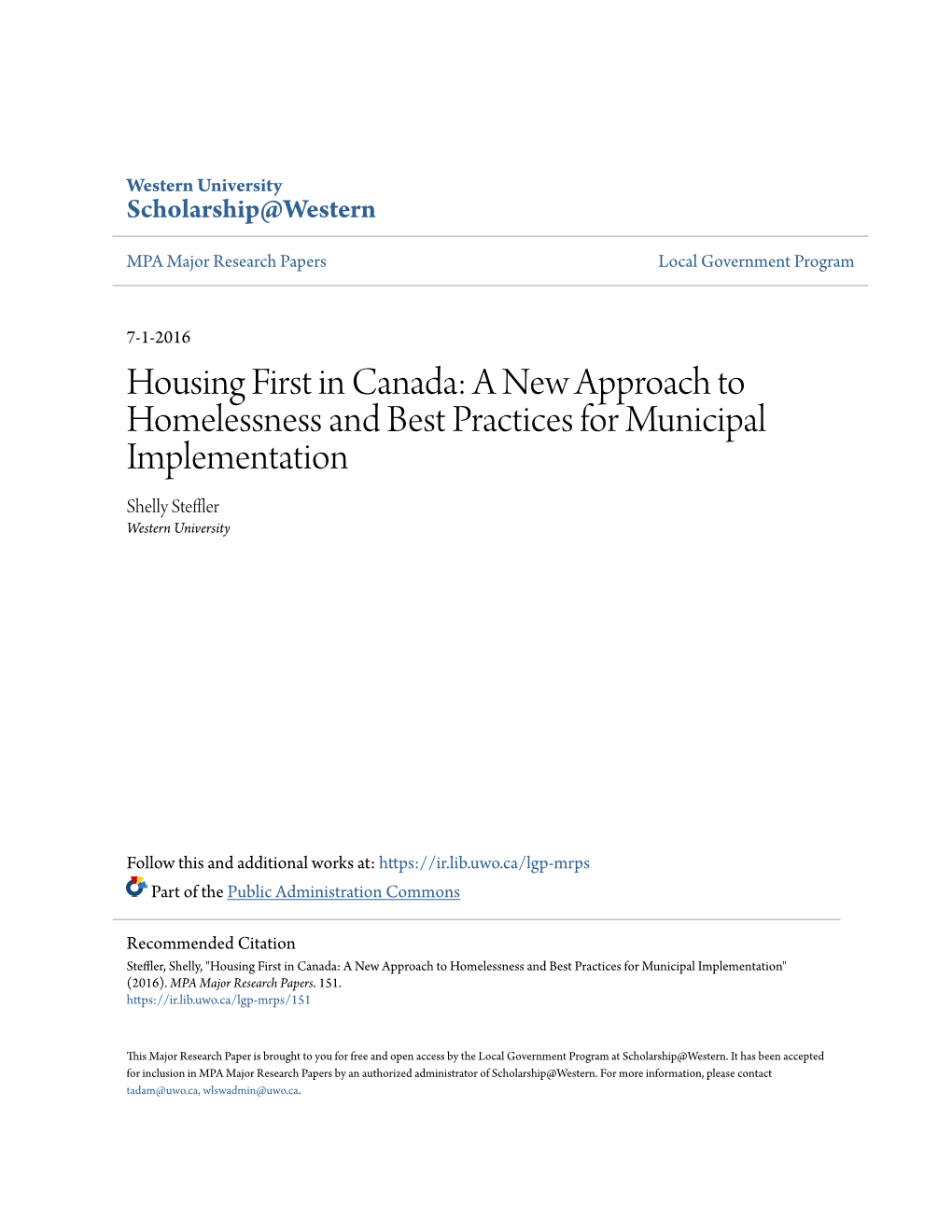 Housing First in Canada: a New Approach to Homelessness and Best Practices for Municipal Implementation Shelly Steffler Western University