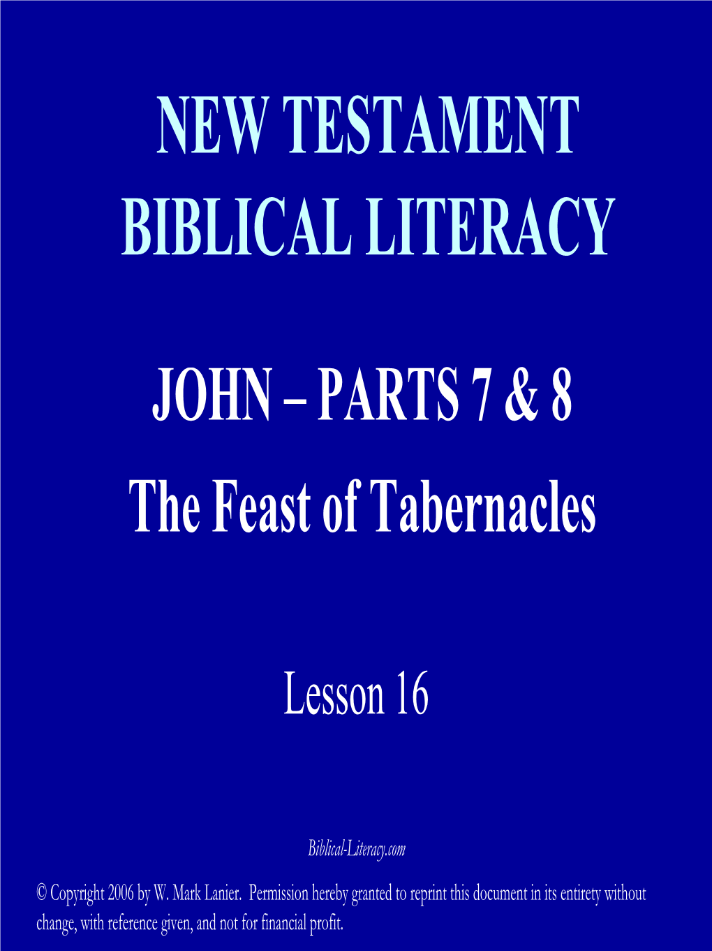 Biblical Literacy John 7 & 8 (Pt 6) Feast of Tabernacles