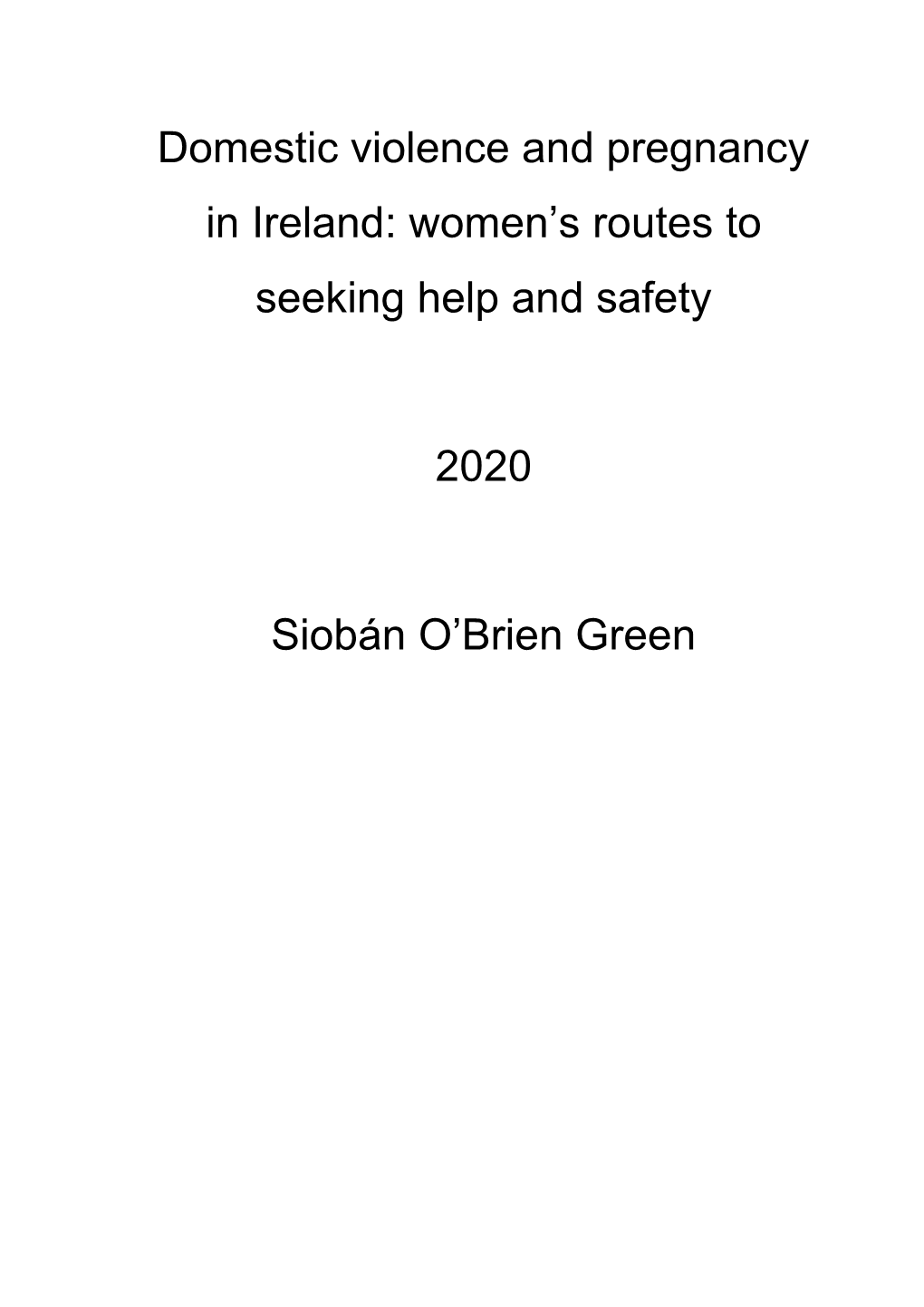 Domestic Violence and Pregnancy in Ireland: Women’S Routes to Seeking Help and Safety