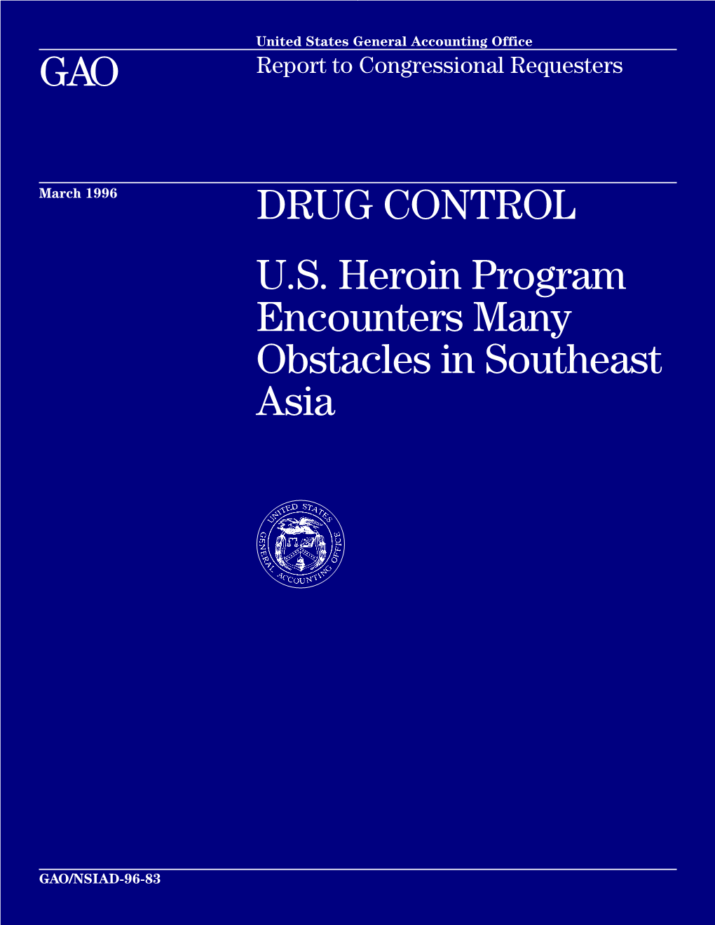 NSIAD-96-83 Drug Control: U.S. Heroin Program Encounters Many