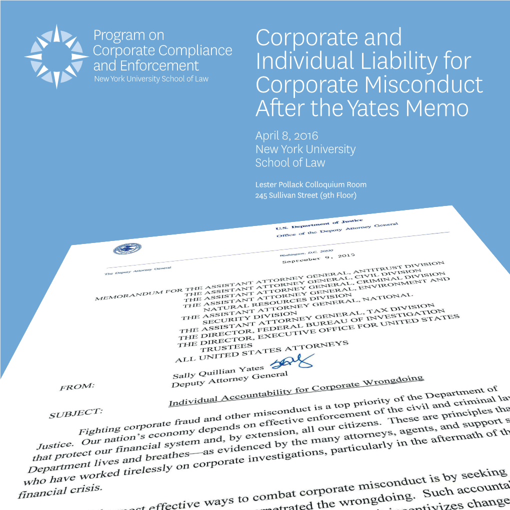 Corporate and Individual Liability for Corporate Misconduct After the Yates Memo April 8, 2016 New York University School of Law