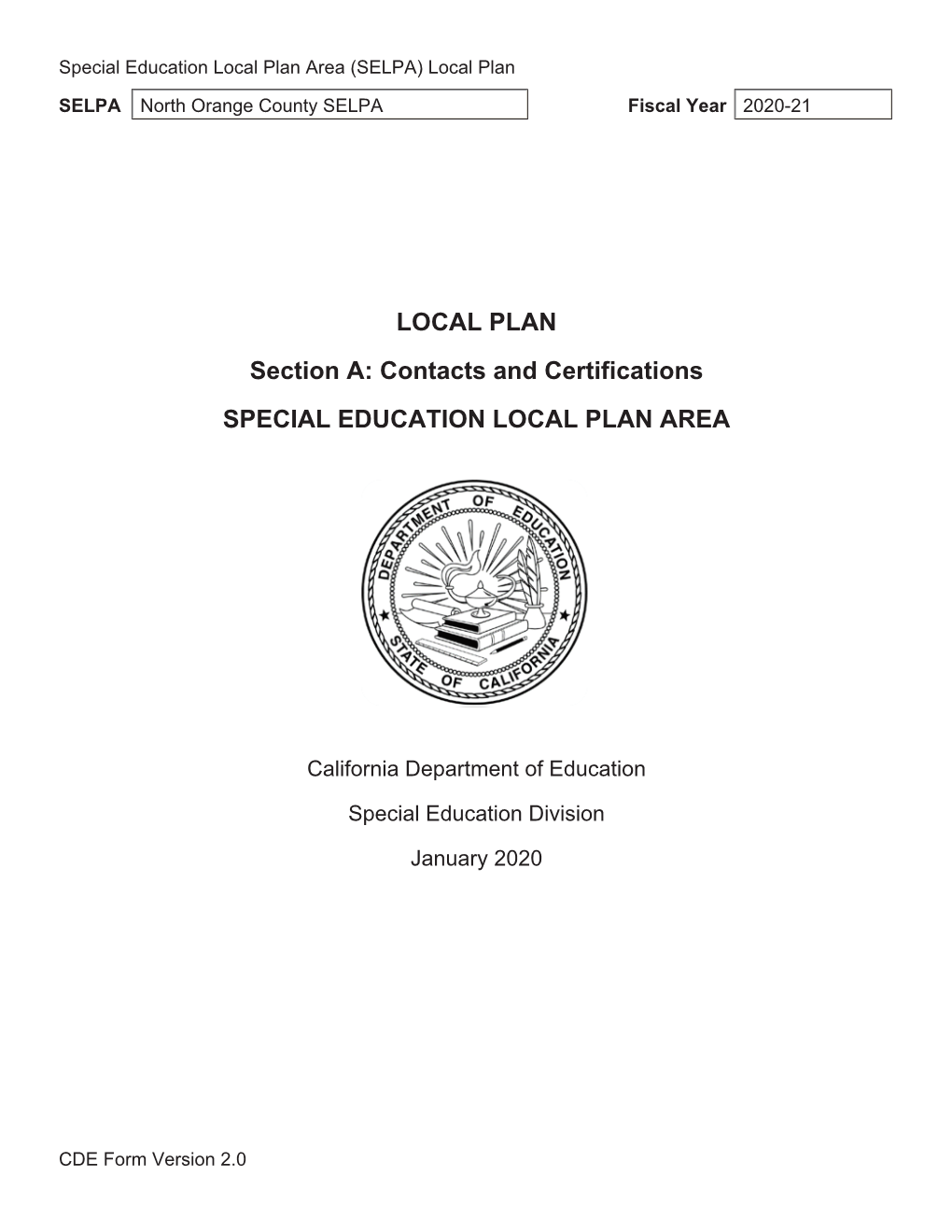 LOCAL PLAN Section A: Contacts and Certifications SPECIAL EDUCATION LOCAL PLAN AREA