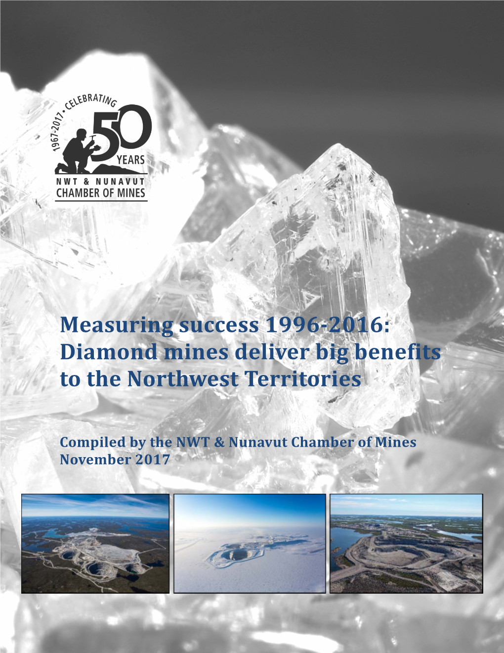 Measuring Success 1996-2016: Diamond Mines Deliver Big Benefits to the Northwest Territories