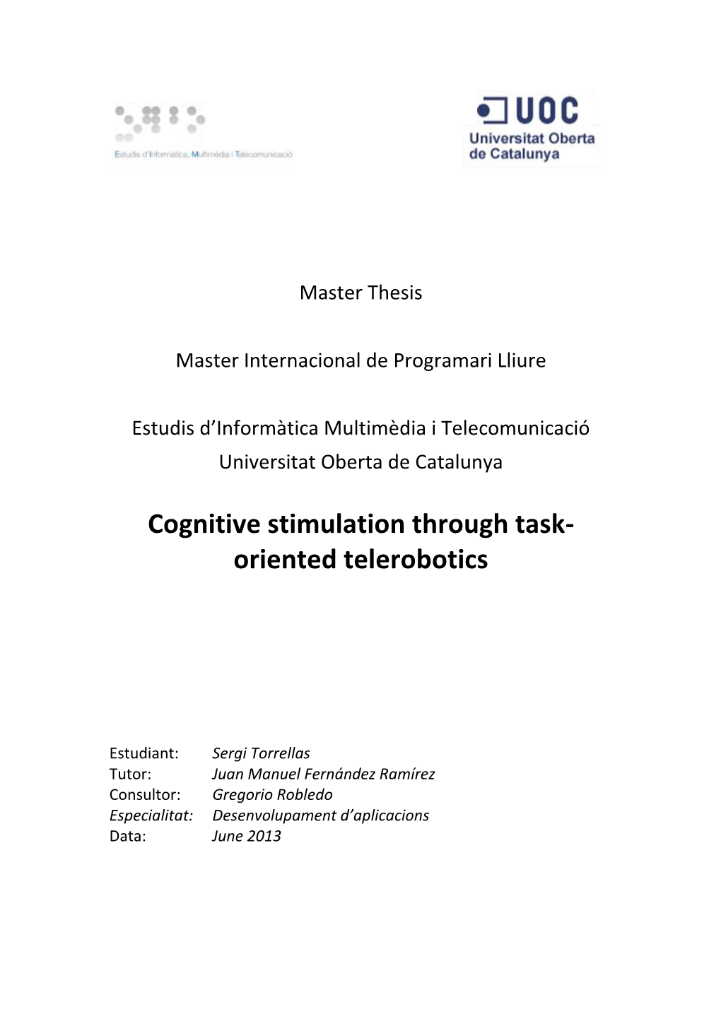 Cognitive Stimulation Through Task-Oriented Telerobotics Has Been Accomplished