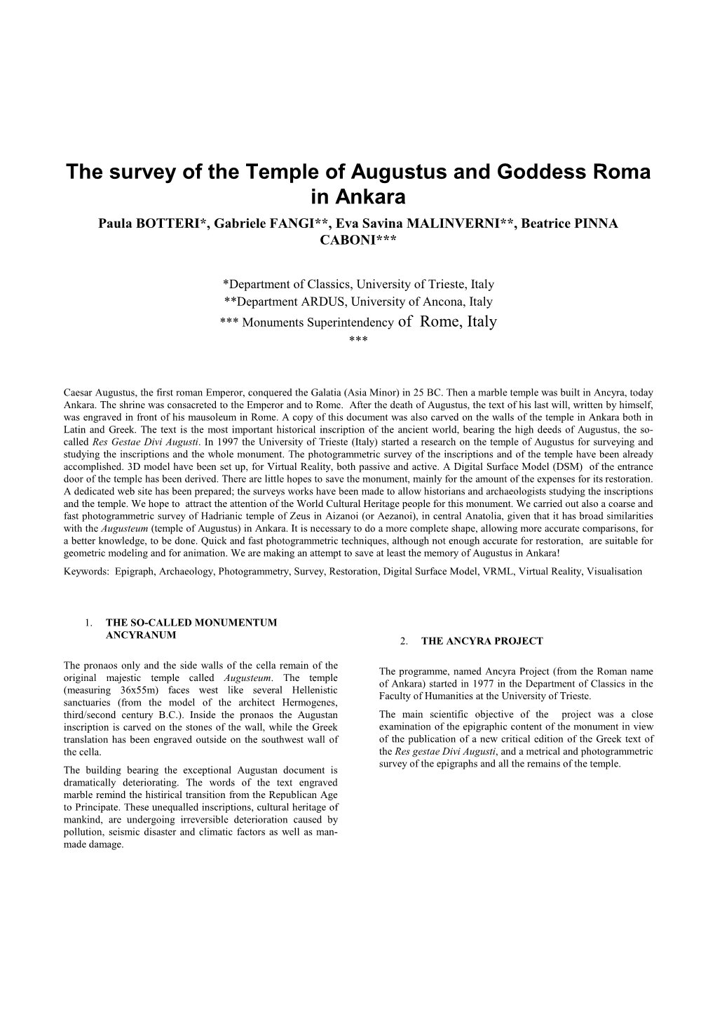 The Survey of the Temple of Augustus and Goddess Roma in Ankara Paula BOTTERI*, Gabriele FANGI**, Eva Savina MALINVERNI**, Beatrice PINNA CABONI***
