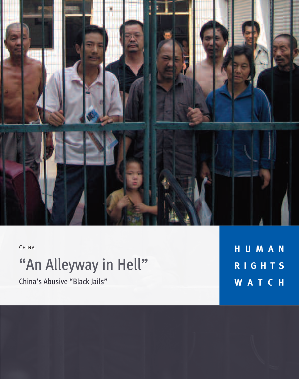 “An Alleyway in Hell” RIGHTS China’S Abusive “Black Jails” WATCH