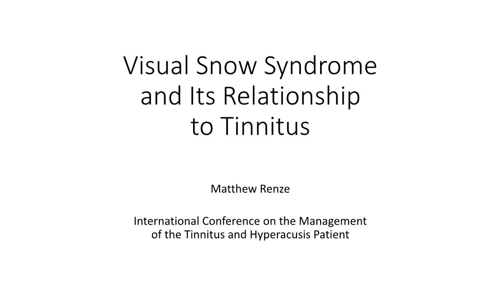 Visual Snow Syndrome and Its Relationship to Tinnitus