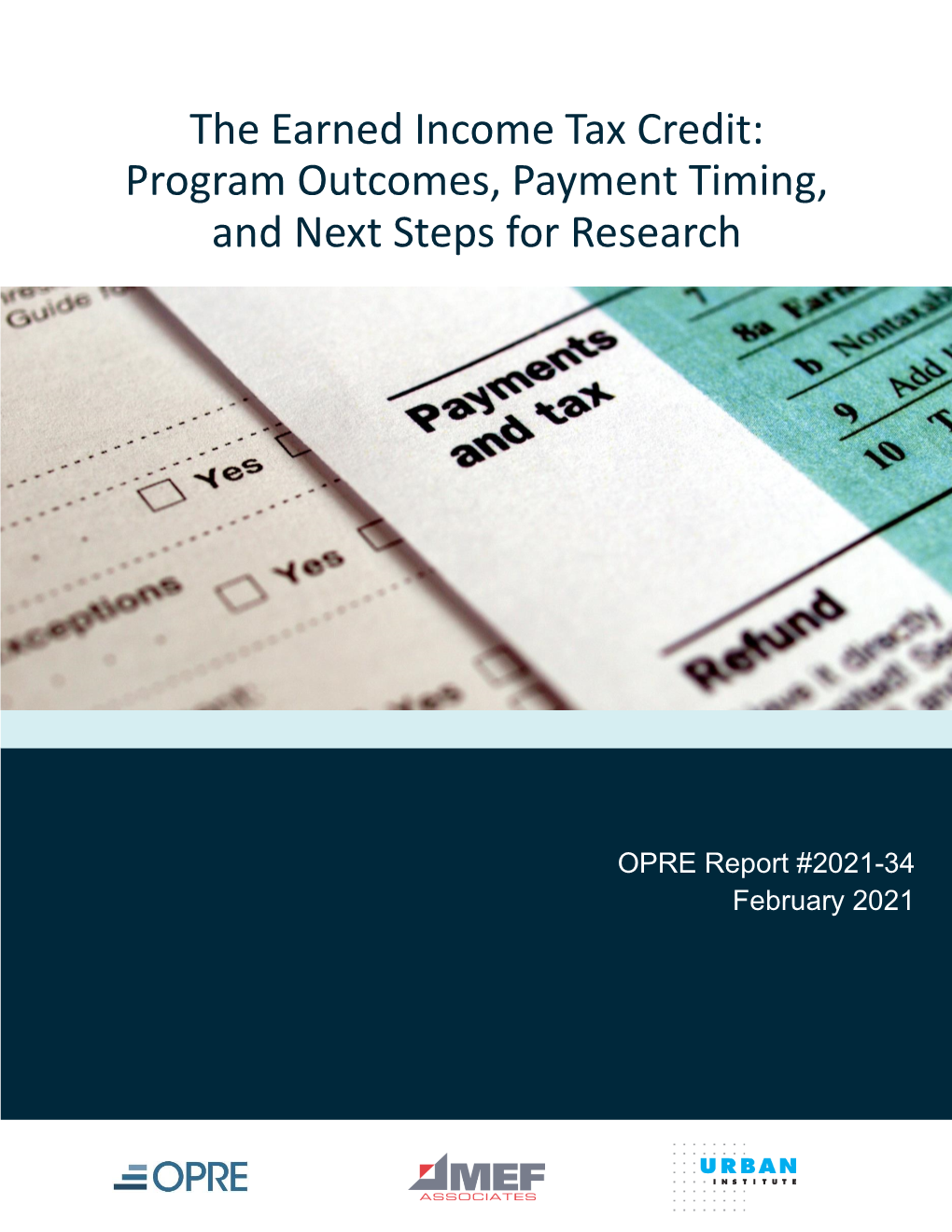 The Earned Income Tax Credit: Timing of Payments and Program Outcomes