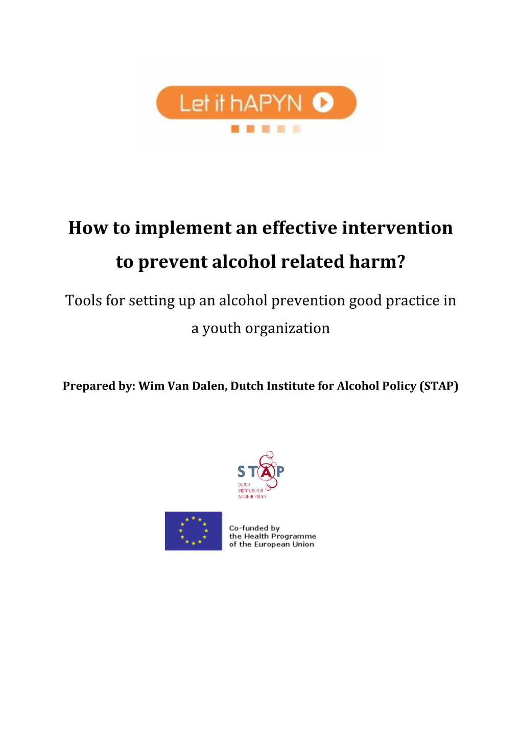 How to Implement an Effective Intervention to Prevent Alcohol Related Harm?