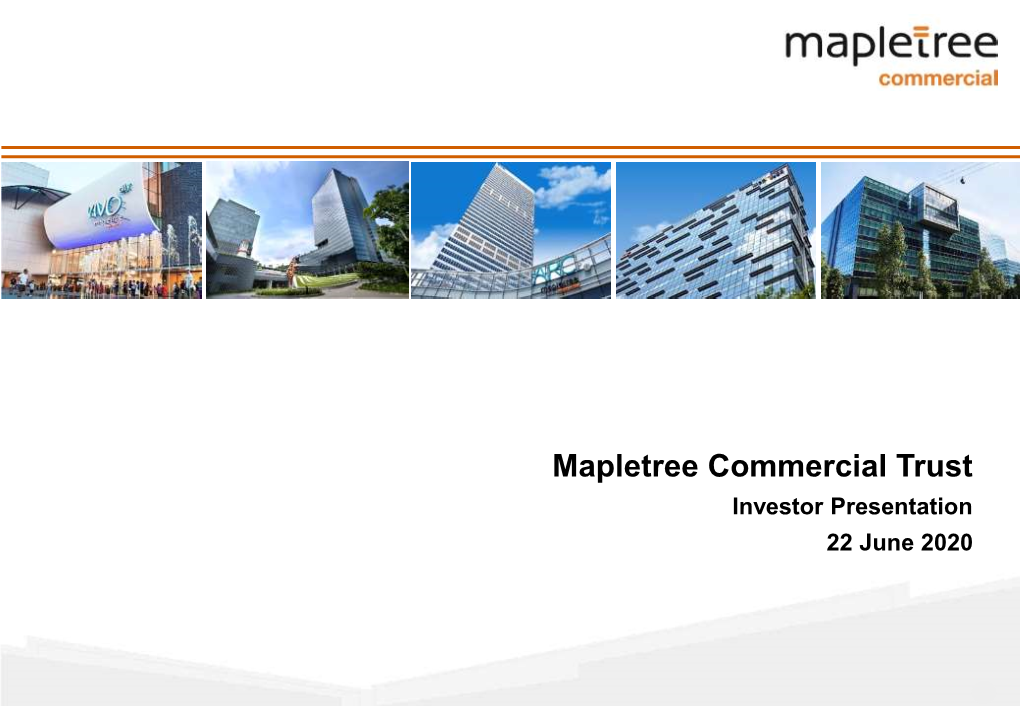 Mapletree Commercial Trust Investor Presentation 22 June 2020