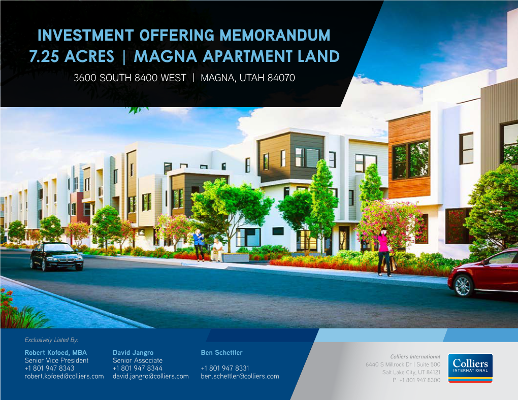 Investment Offering Memorandum 7.25 Acres | Magna Apartment Land 3600 South 8400 West | Magna, Utah 84070