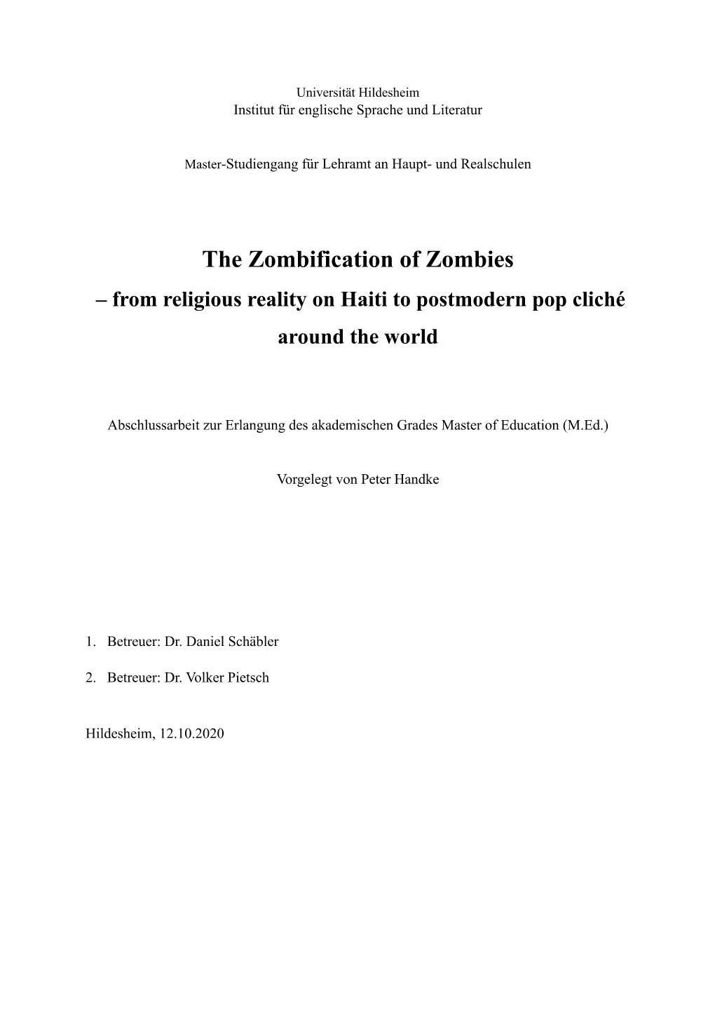 The Zombification of Zombies – from Religious Reality on Haiti to Postmodern Pop Cliché Around the World