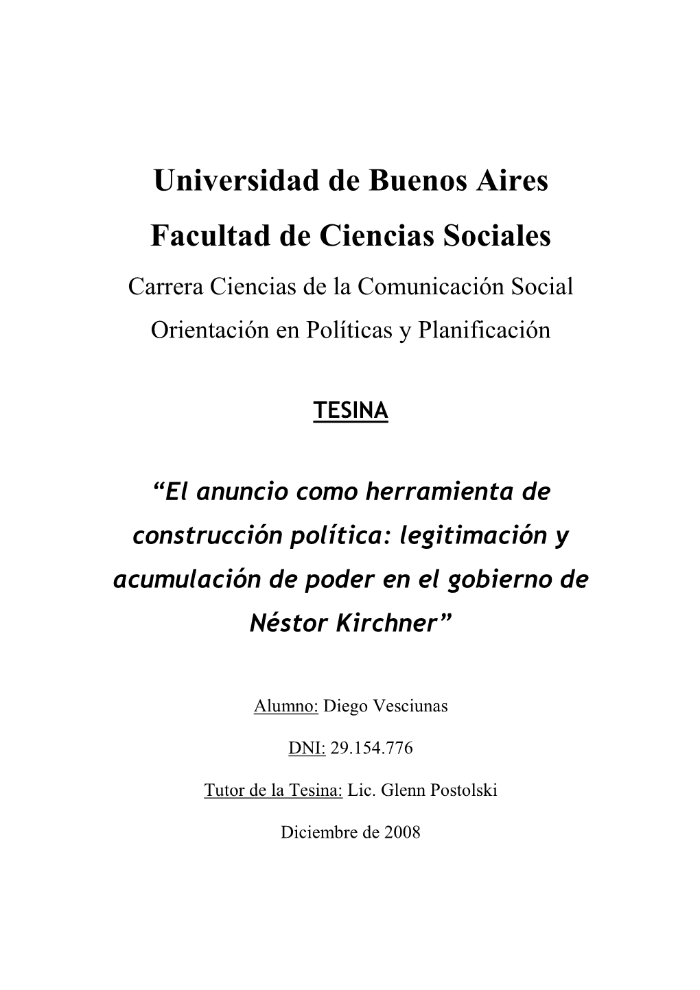 Universidad De Buenos Aires Facultad De Ciencias Sociales Carrera Ciencias De La Comunicación Social Orientación En Políticas Y Planificación