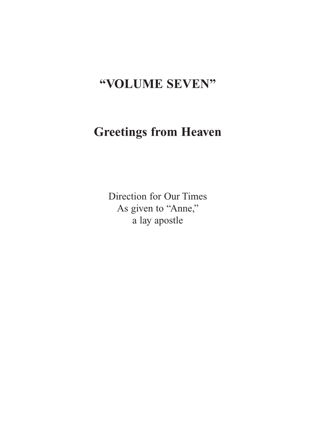 “VOLUME SEVEN” Greetings from Heaven