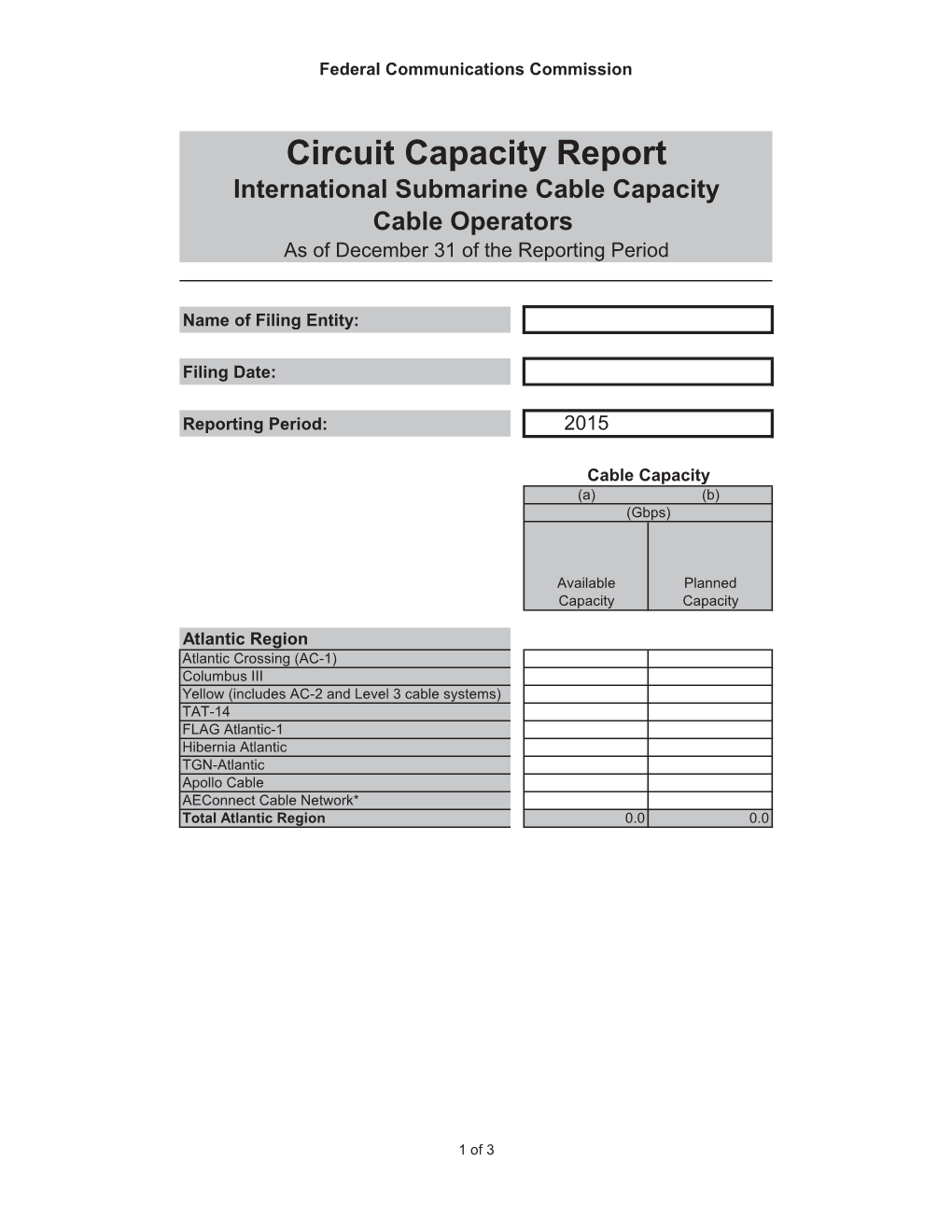 Circuit Capacity Report International Submarine Cable Capacity Cable Operators As of December 31 of the Reporting Period