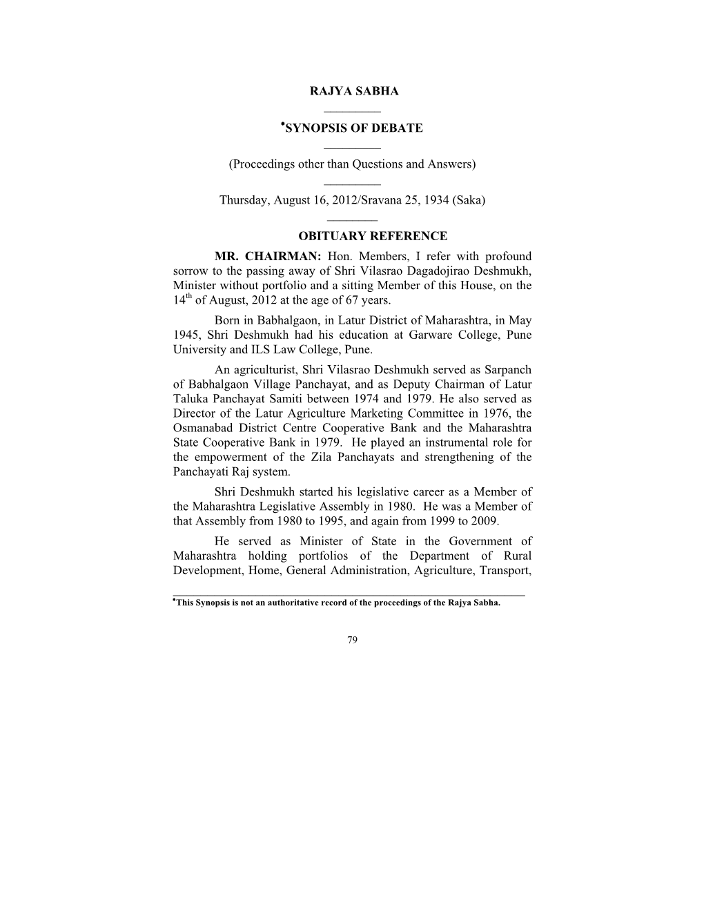 SYNOPSIS of DEBATE ______(Proceedings Other Than Questions and Answers) ______Thursday, August 16, 2012/Sravana 25, 1934 (Saka) ______OBITUARY REFERENCE MR