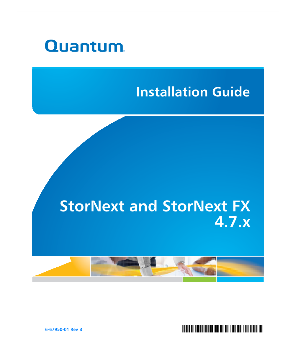 6-67950-01 Stornext and Stornext FX 4.7.X Installation Guide Rev B