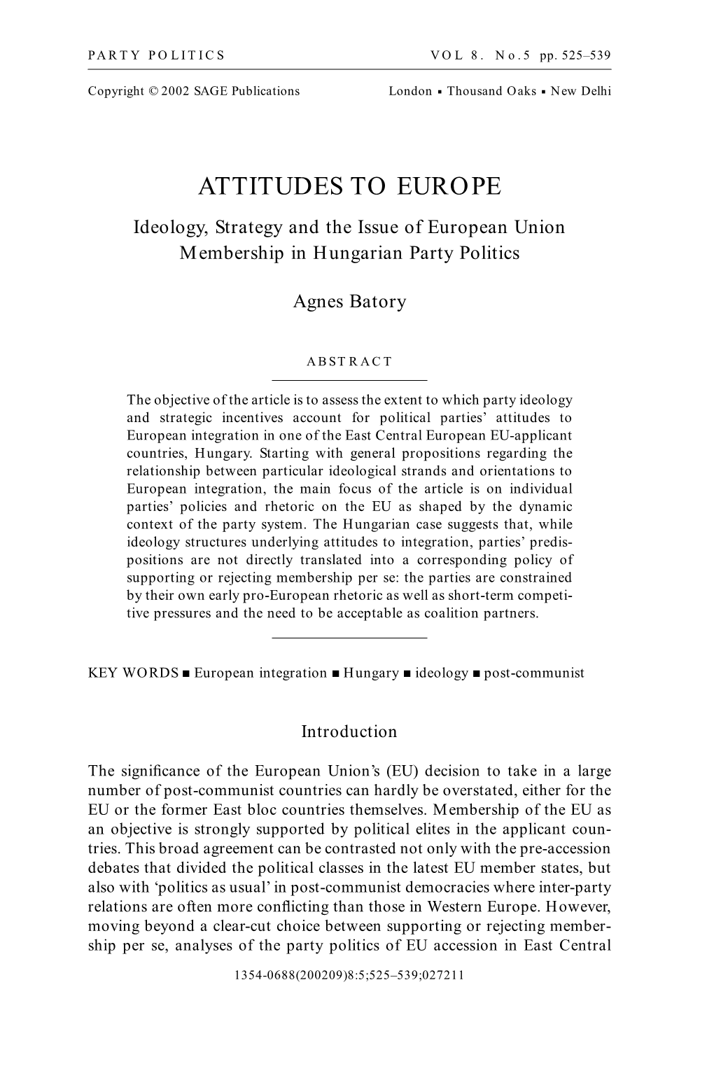 ATTITUDES to EUROPE Ideology, Strategy and the Issue of European Union Membership in Hungarian Party Politics