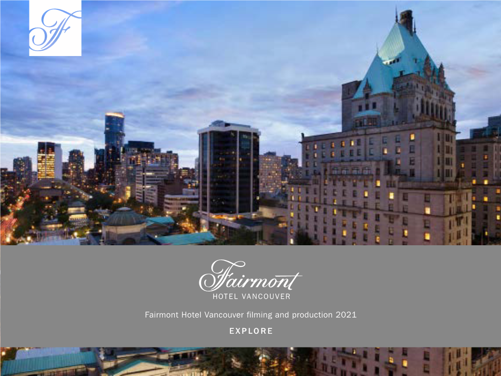 Fairmont Hotel Vancouver Filming and Production 2021 EXPLORE