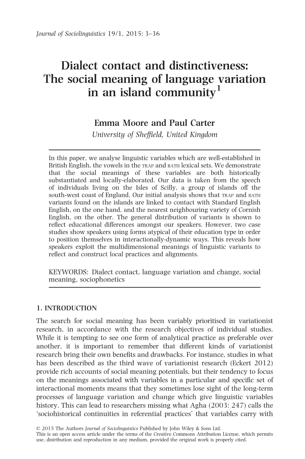 Dialect Contact and Distinctiveness: the Social Meaning of Language Variation in an Island Community1