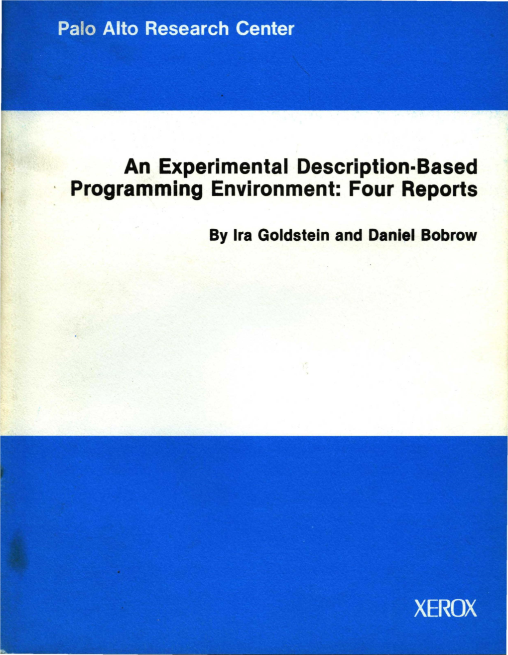 An Experimental Description-Based . Programming Environment: Four Reports