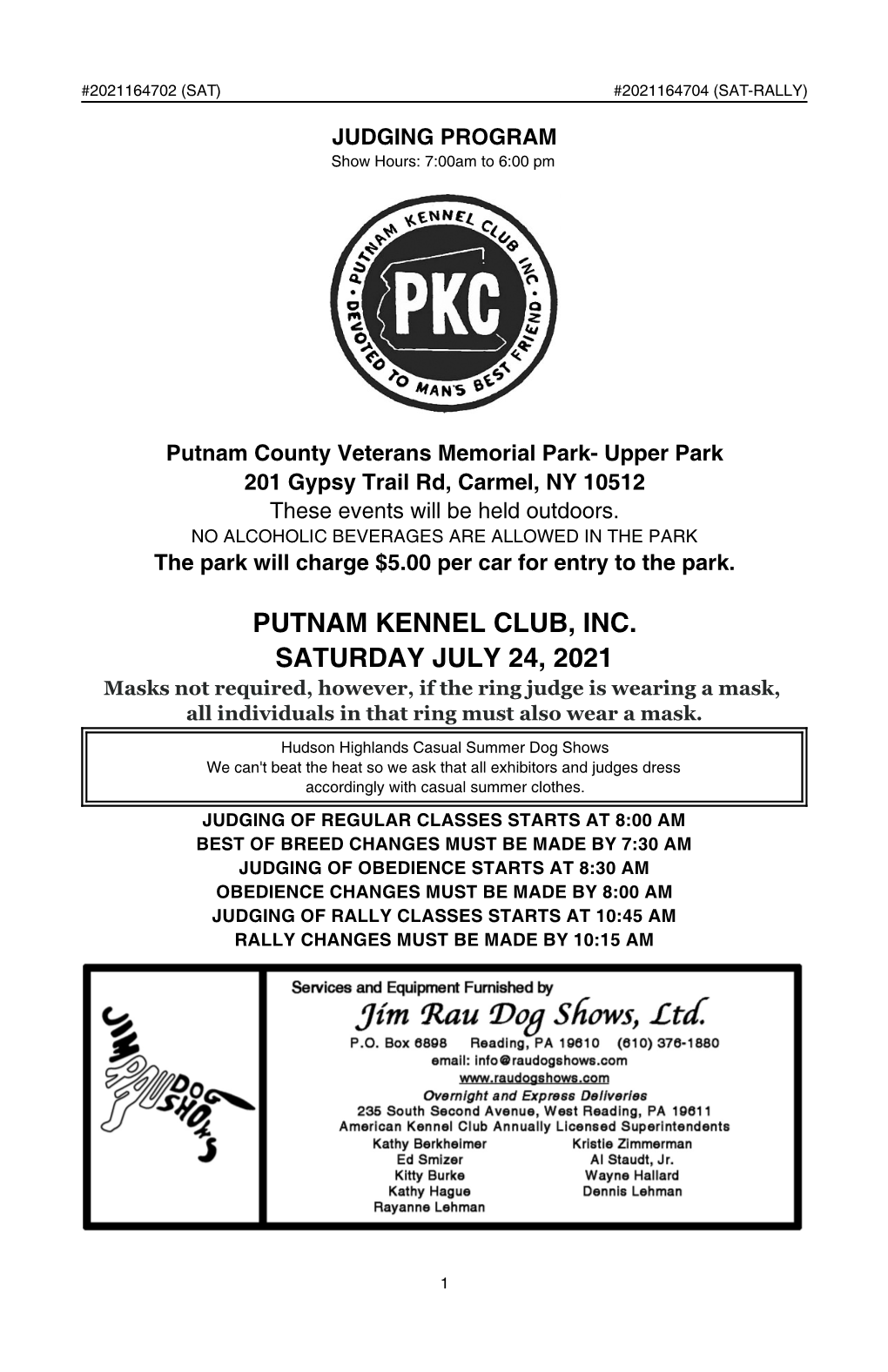 PUTNAM KENNEL CLUB, INC. SATURDAY JULY 24, 2021 Masks Not Required, However, If the Ring Judge Is Wearing a Mask, All Individuals in That Ring Must Also Wear a Mask