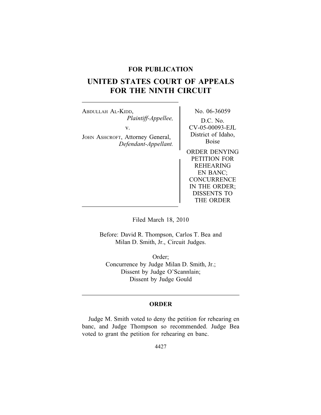 AL-KIDD V. ASHCROFT the Full Court Was Advised of the Petition for Rehearing En Banc