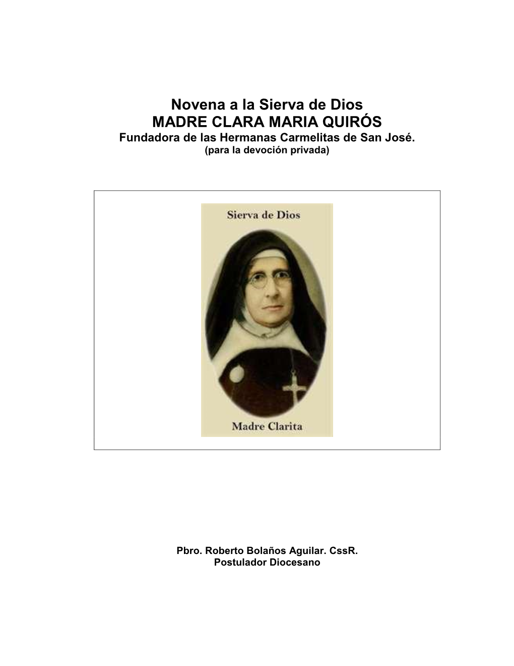 Novena a La Sierva De Dios MADRE CLARA MARIA QUIRÓS Fundadora De Las Hermanas Carmelitas De San José