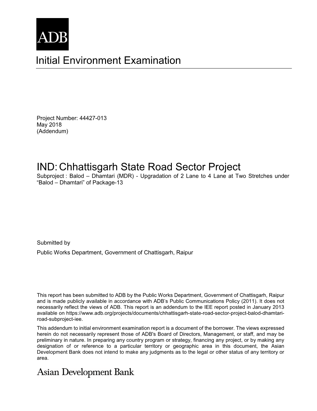 Chhattisgarh State Road Sector Project Subproject : Balod – Dhamtari (MDR) - Upgradation of 2 Lane to 4 Lane at Two Stretches Under “Balod – Dhamtari” of Package-13