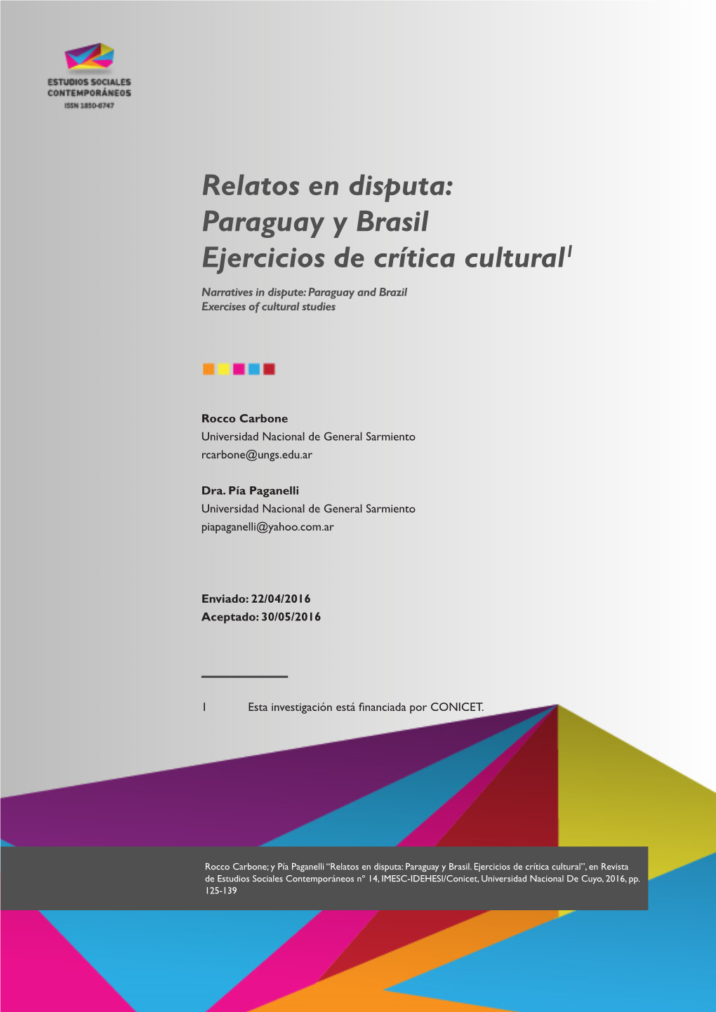 Relatos En Disputa: Paraguay Y Brasil Ejercicios De Crítica Cultural1 Narratives in Dispute: Paraguay and Brazil Exercises of Cultural Studies