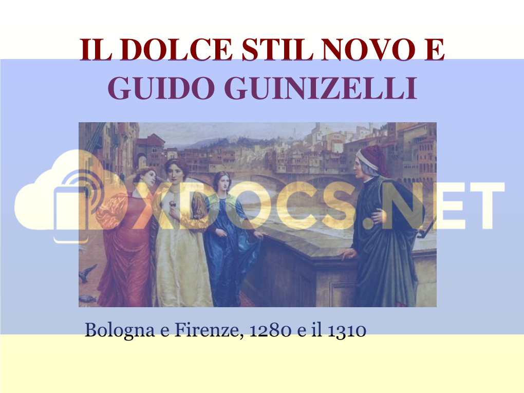 Il Dolce Stil Novo E Guido Guinizelli