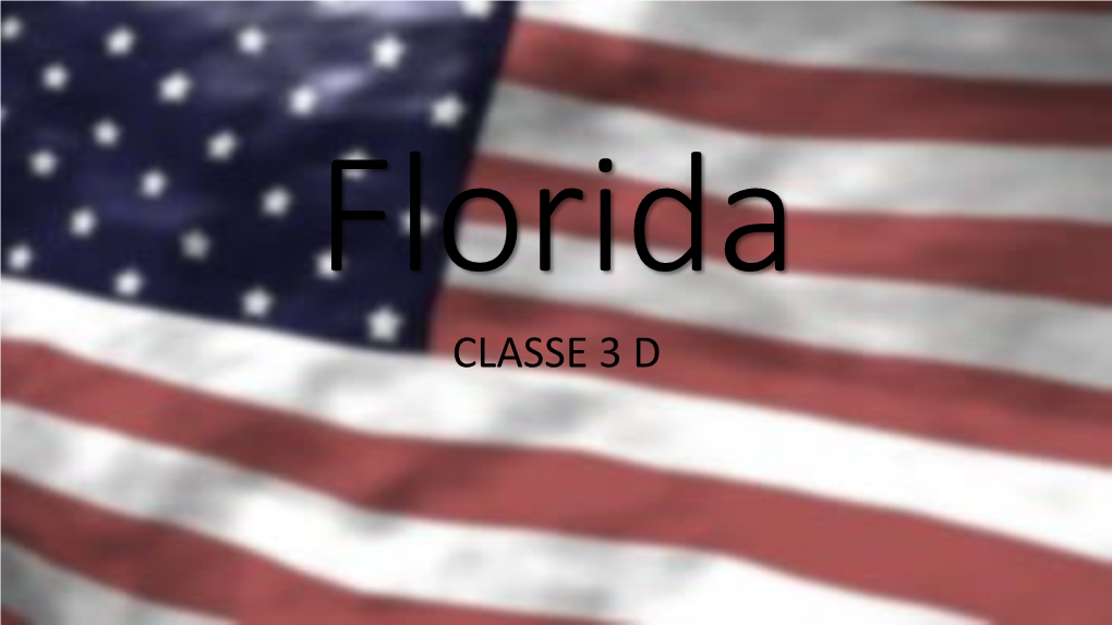 CLASSE 3 D Historical Sites & Points of Interest Florida in the United States