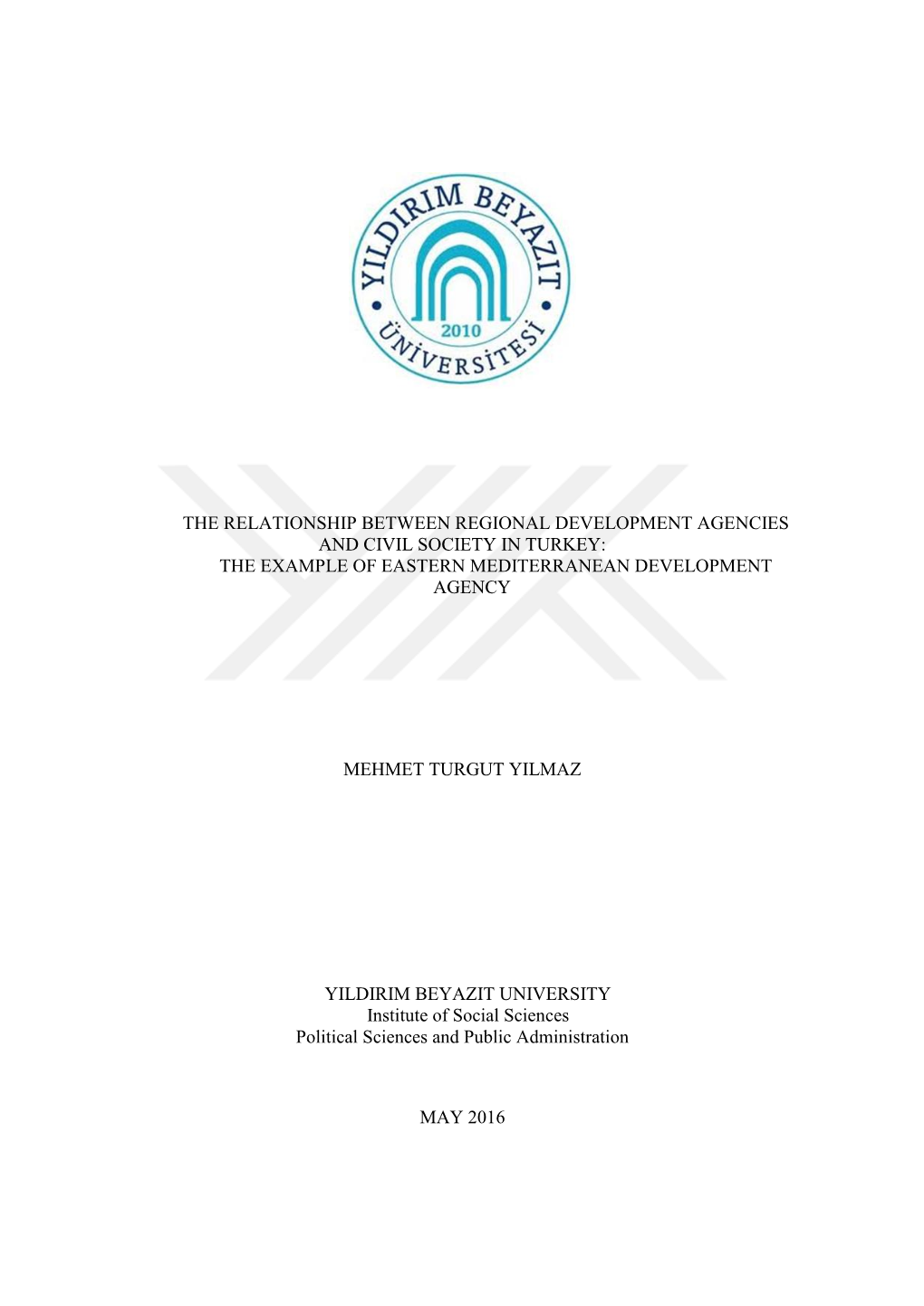 The Relationship Between Regional Development Agencies and Civil Society in Turkey: the Example of Eastern Mediterranean Development Agency