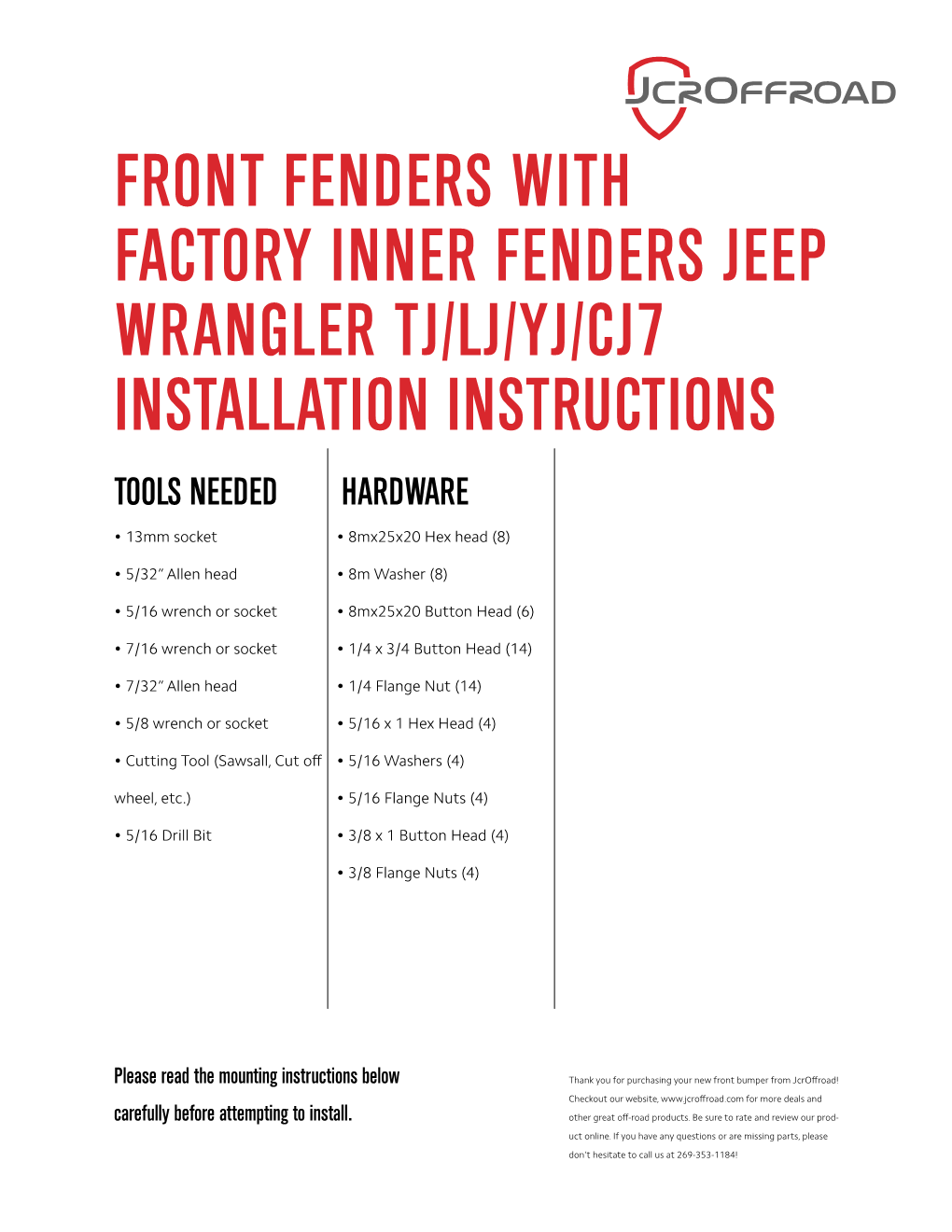 Front Fenders with Factory Inner Fenders Jeep Wrangler Tj/Lj/Yj/Cj7 Installation Instructions Tools Needed Hardware