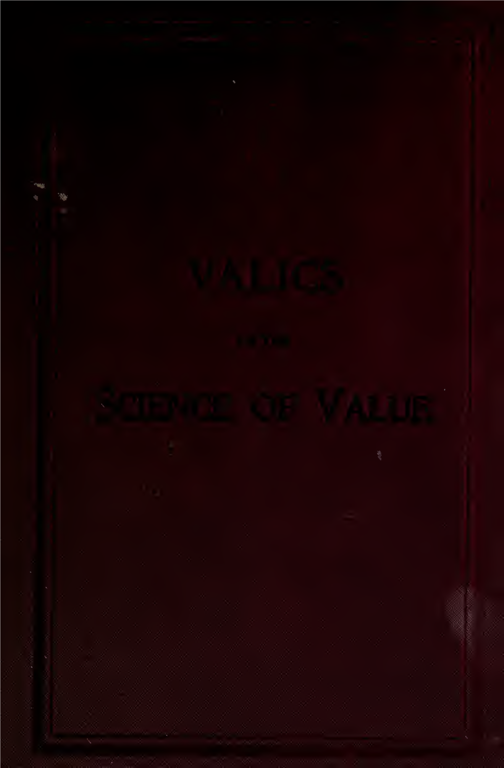 Valics; Or, the Science of Value