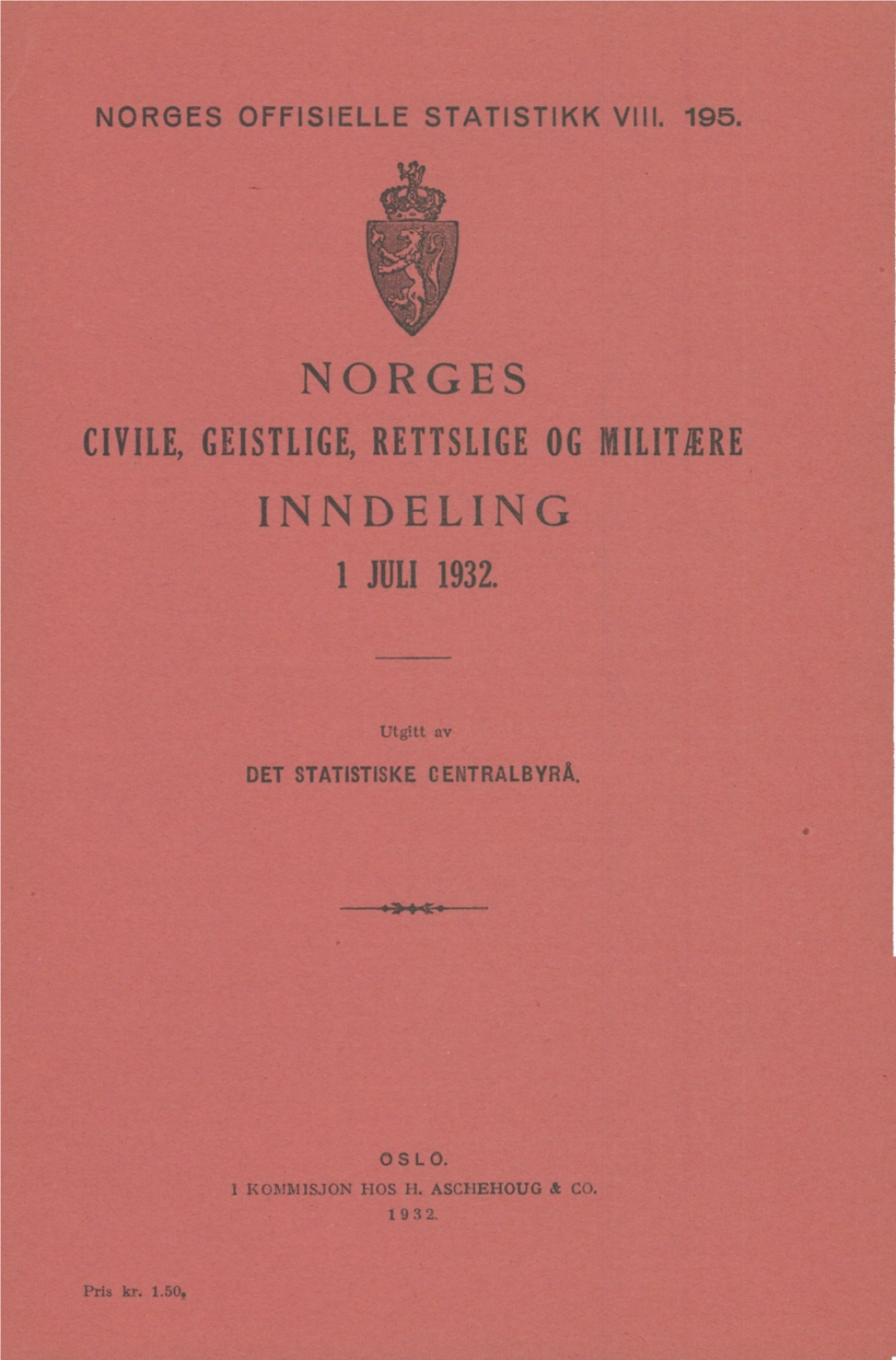 Norges Civile, Geistlige, Rettslige Og Militære Inndeling 1.Juli 1932