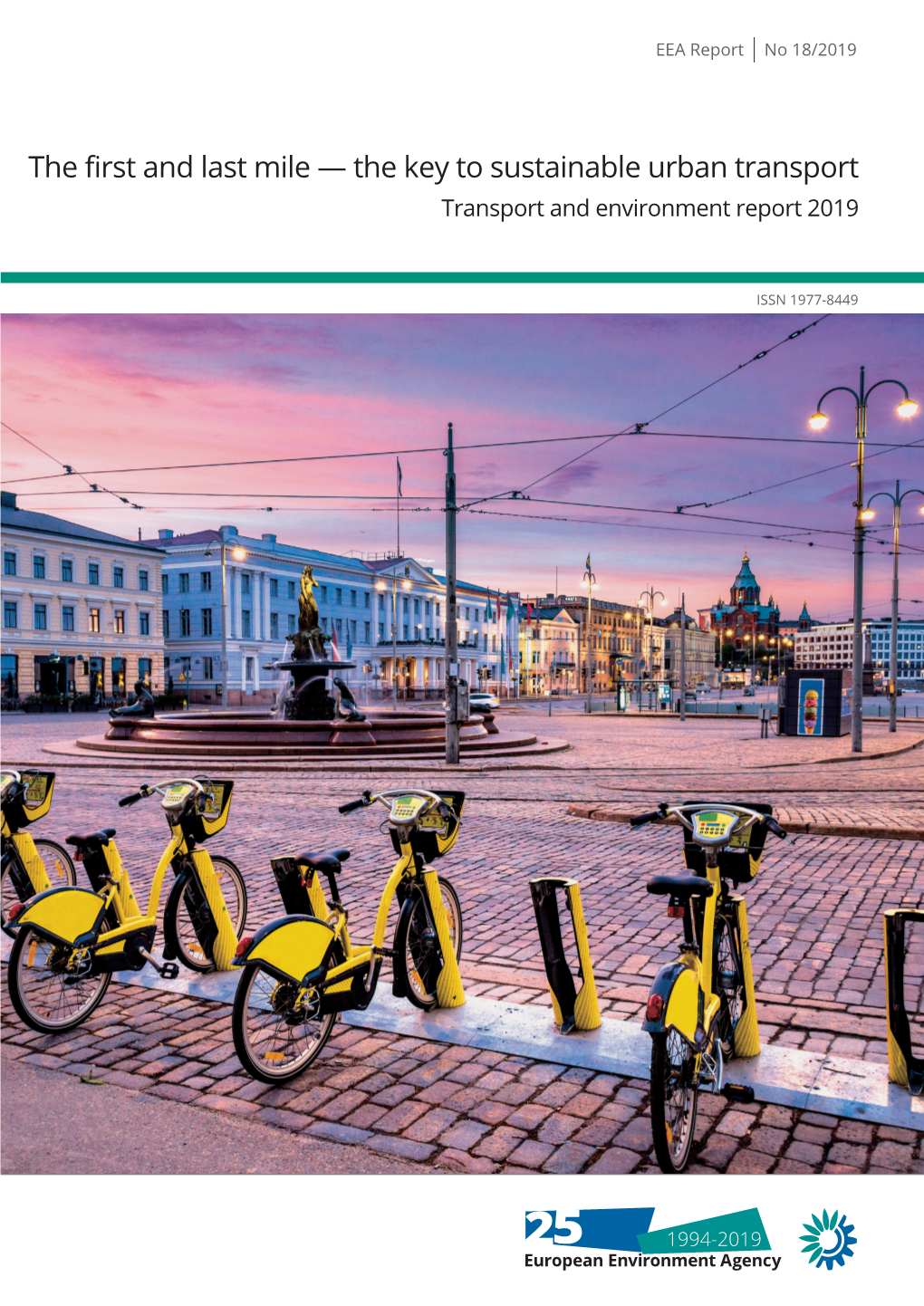 The First and Last Mile — the Key to Sustainable Urban Transport. Transport and Environment Report 2019