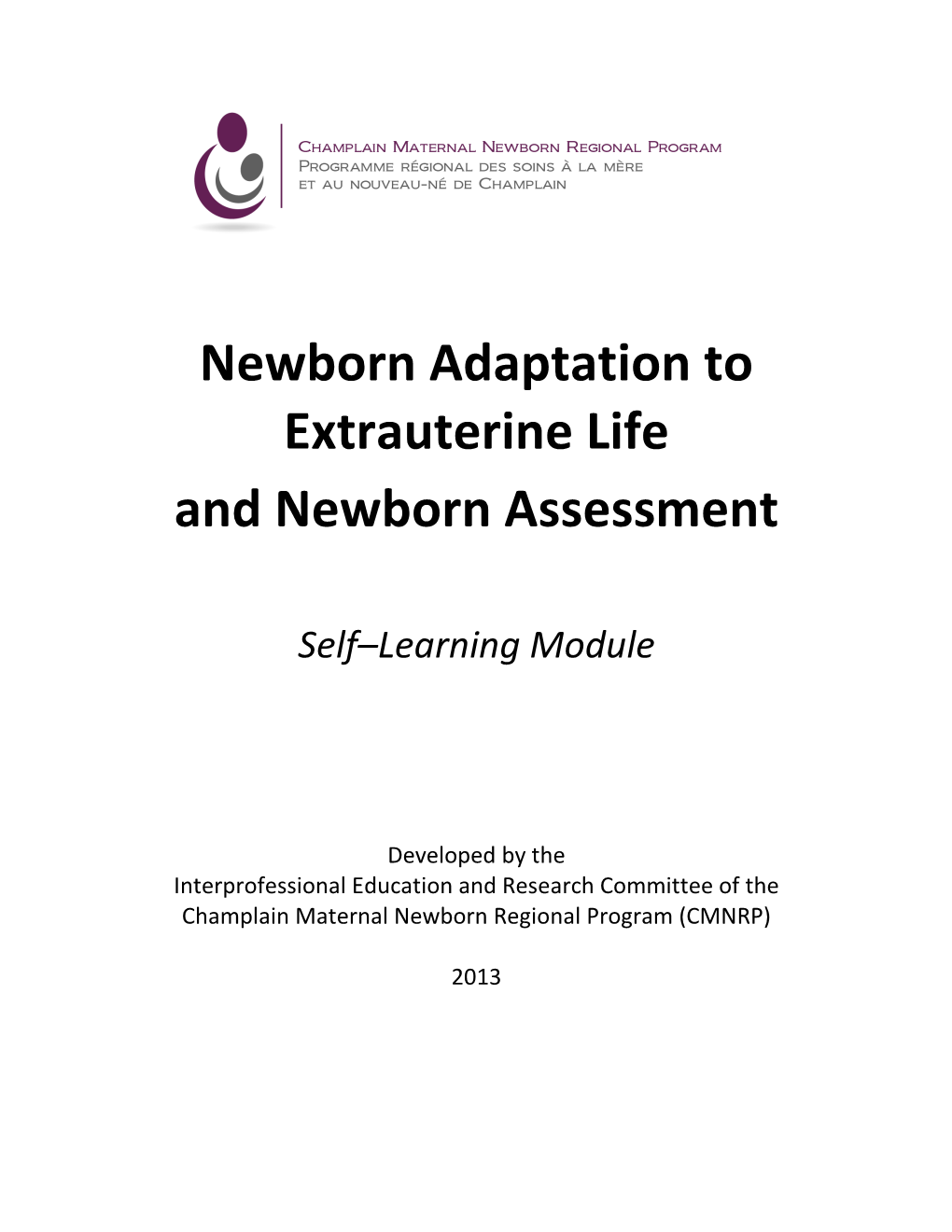 Newborn Adaptation to Extrauterine Life and Newborn Assessment