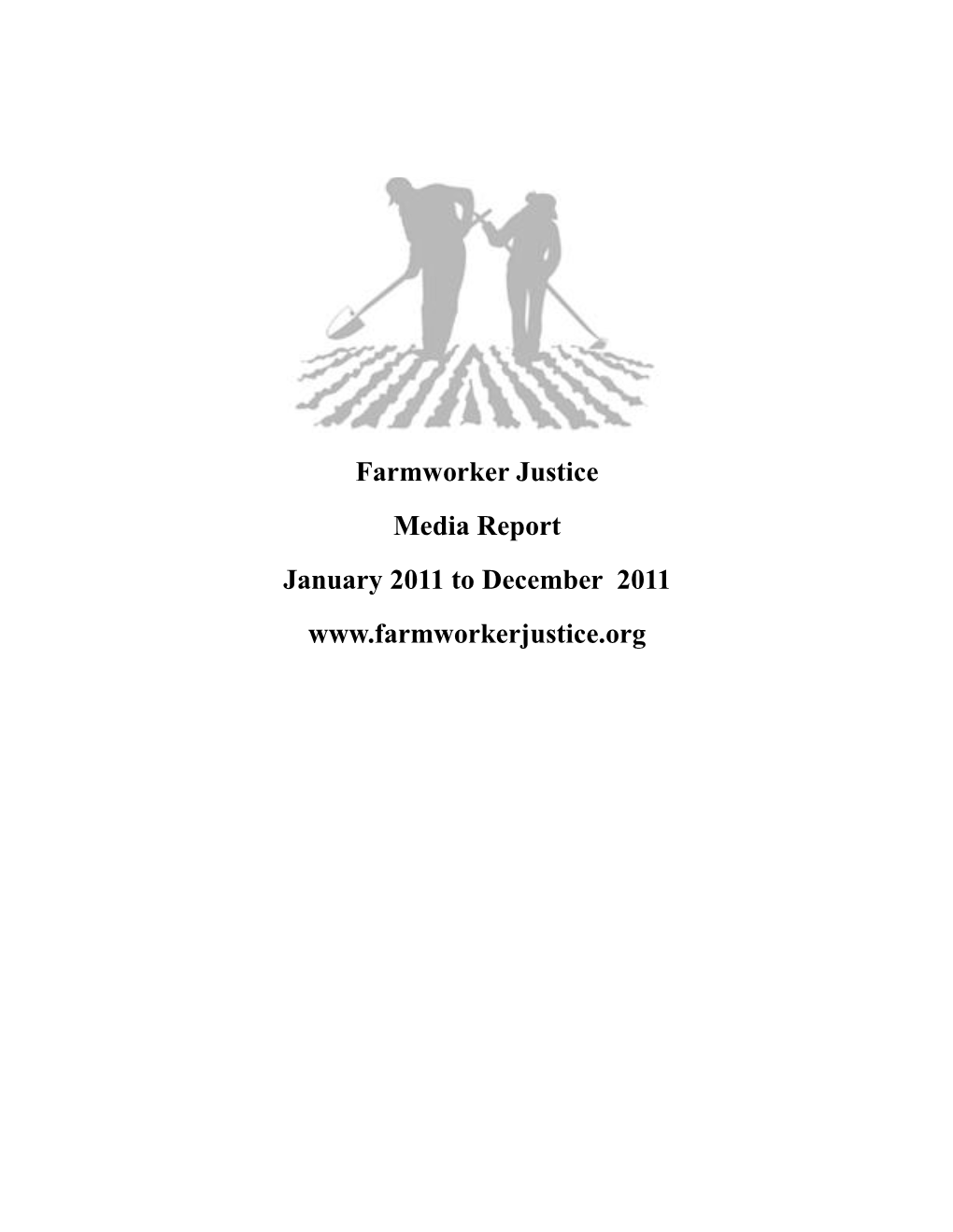 Farmworker Justice Media Report January 2011 to December 2011