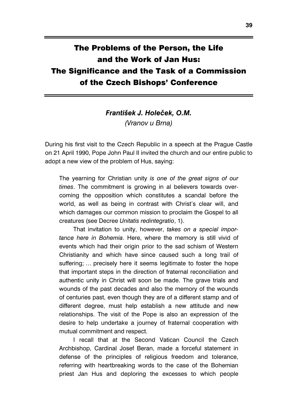 The Problems of the Person, the Life and the Work of Jan Hus: the Significance and the Task of a Commission of the Czech Bishops’ Conference