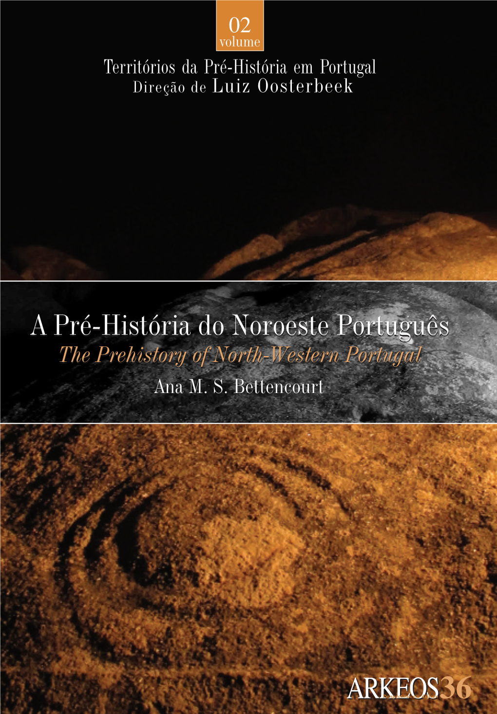 Vol. 2 a Pré-História Do Noroeste Português the Prehistory of North-Western Portugal