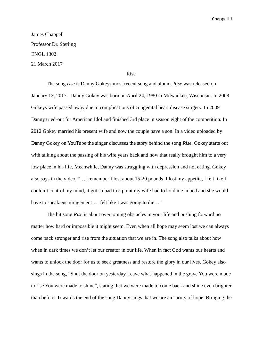 James Chappell Professor Dr. Sterling ENGL 1302 21 March 2017 Rise the Song Rise Is Danny Gokeys Most Recent Song and Album