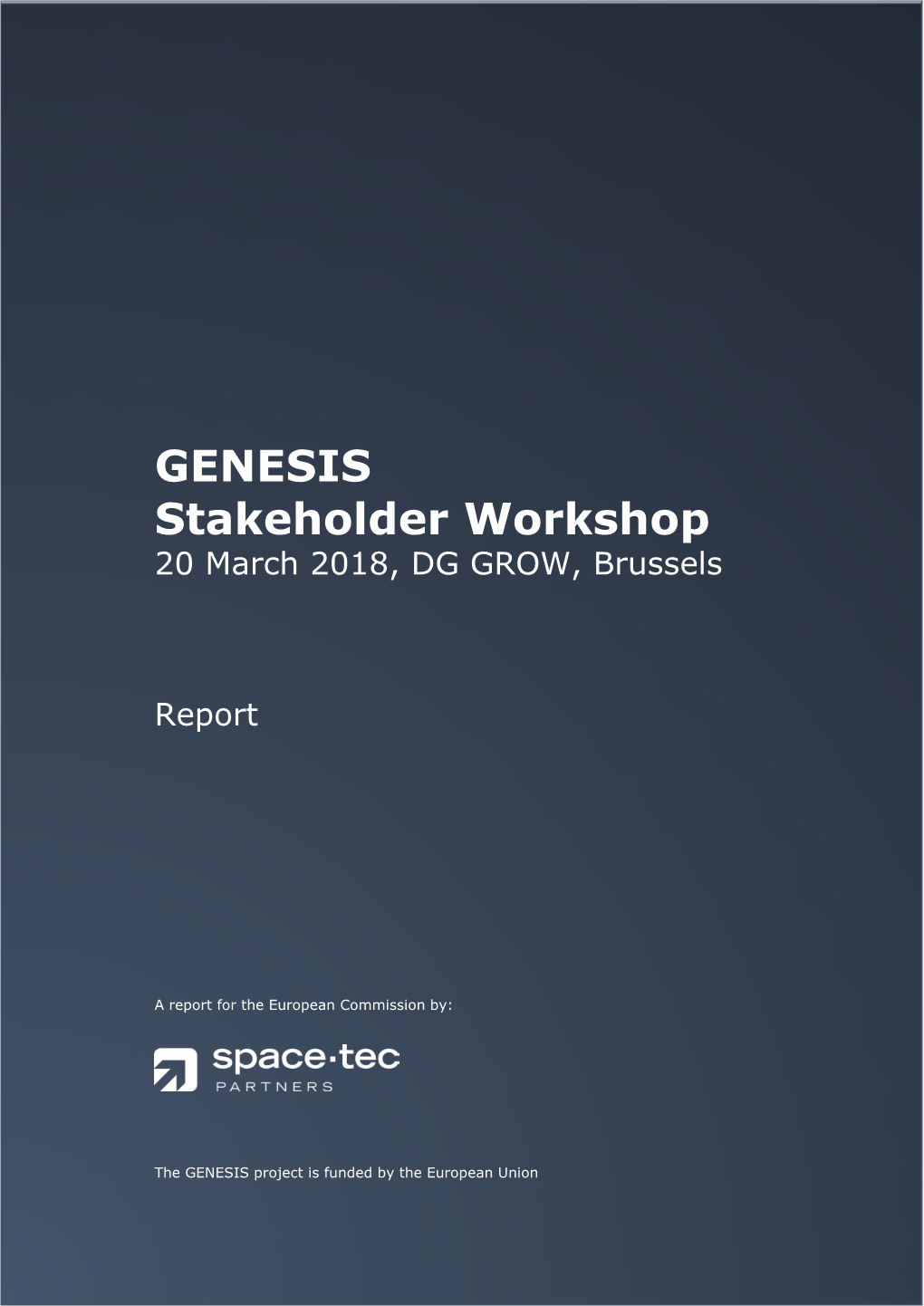 GENESIS Stakeholder Workshop 20 March 2018, DG GROW, Brussels