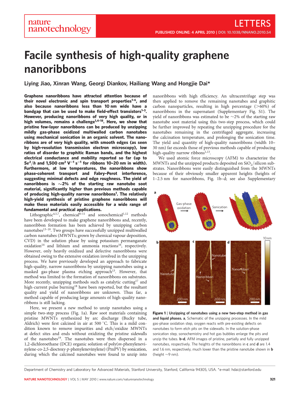 Facile Synthesis of High-Quality Graphene Nanoribbons Liying Jiao, Xinran Wang, Georgi Diankov, Hailiang Wang and Hongjie Dai*