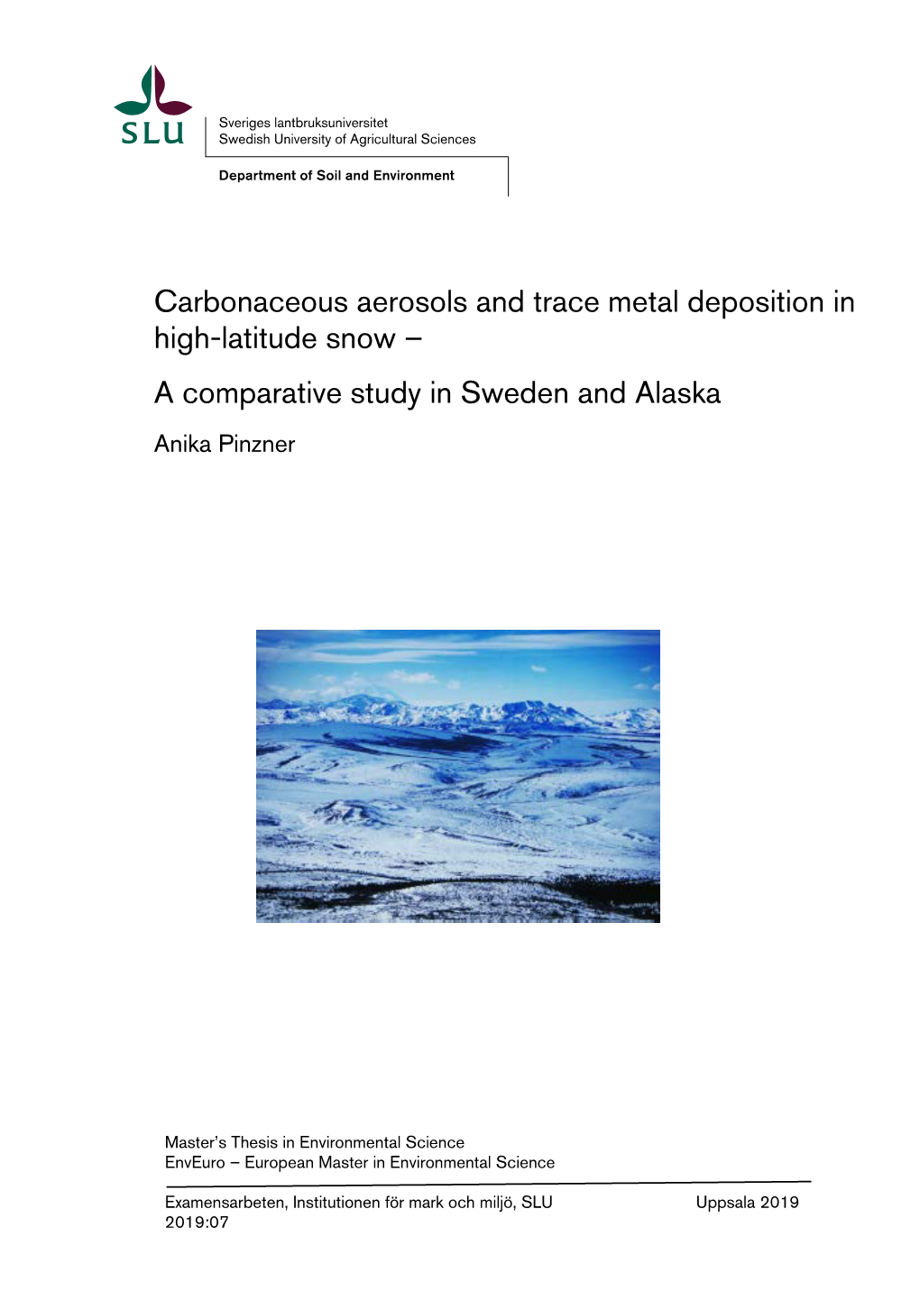 A Comparative Study in Sweden and Alaska Anika Pinzner