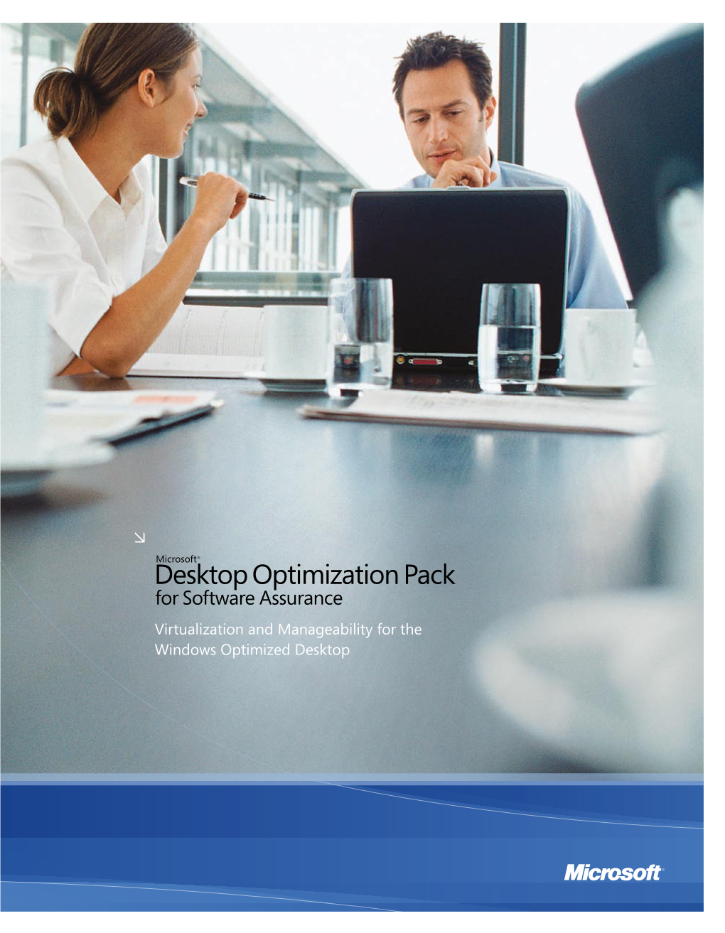 Virtualization and Manageability for the Windows Optimized Desktop BENEFITS : 1