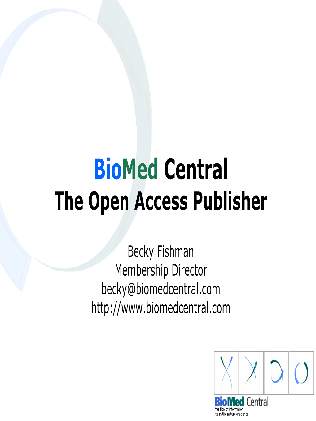 Biomed Central the Open Access Publisher